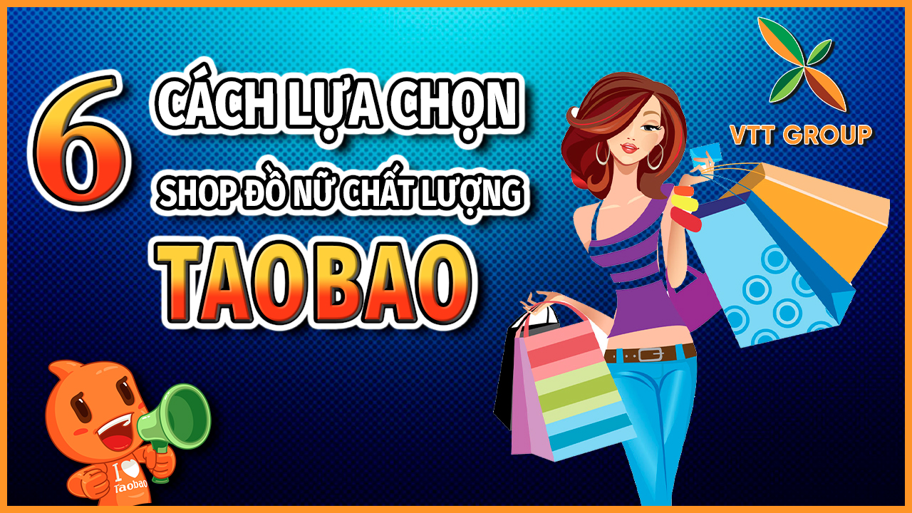 6 cách lựa chọn shop quần áo nữ chất lượng trên Taobao